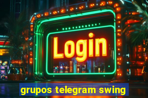 grupos telegram swing